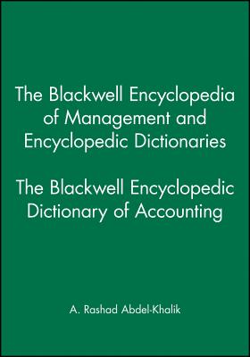 The Blackwell Encyclopedic Dictionary of Accounting - Abdel-Khalik, A. Rashad (Editor)