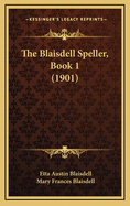 The Blaisdell Speller, Book 1 (1901)