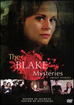The Blake Mysteries: Ghost Stories - Ian Barry
