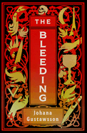 The Bleeding: The dazzlingly dark, bewitching gothic thriller that everyone is talking about...