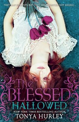 The Blessed: Hallowed: Book 3 - Hurley, Tonya