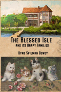The Blessed Isle: and its Happy Families