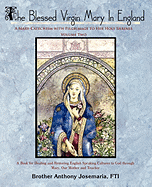 The Blessed Virgin Mary in England: Vol. II: A Mary-Catechism with Pilgrimage to Her Holy Shrines
