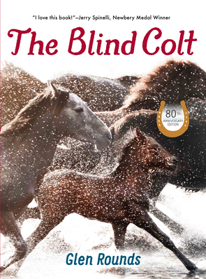 The Blind Colt (80th Anniversary Edition) - Rounds, Glen