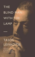 The Blind Man with the Lamp: Translated & Introduced by N. N. Trakakis