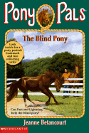 The Blind Pony - Betancourt, Jeanne
