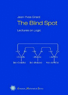 The Blind Spot: Lectures on Logic