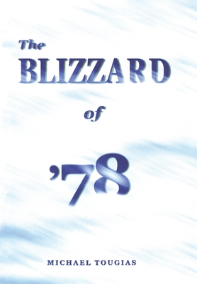 The Blizzard of '78 - Tougias, Michael