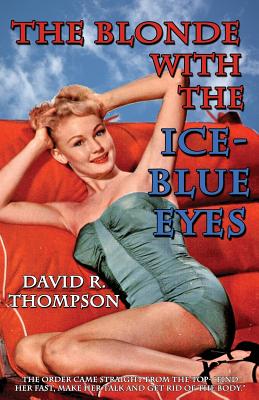 The Blonde with the Ice-Blue Eyes - Thompson, David R