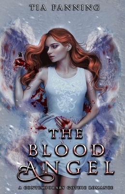 The Blood Angel: A Contemporary Gothic Romance - Fanning, Tia