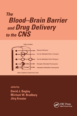 The Blood-Brain Barrier and Drug Delivery to the CNS - Bradbury, Michael (Editor), and Begley, David (Editor), and Kreuter, Jorg (Editor)
