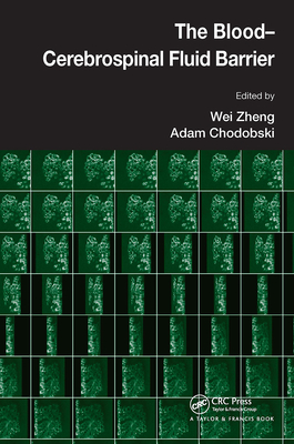 The Blood-Cerebrospinal Fluid Barrier - Zheng, Wei (Editor), and Chodobski, Adam (Editor)