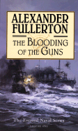 The Blooding of the Guns: The Everard Naval Series: Volume I