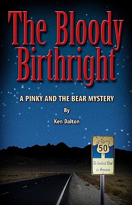 The Bloody Birthright: A Pinky And The Bear Mystery - Dalton, Ken