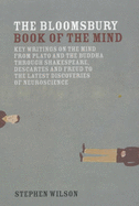 The Bloomsbury Book of the Mind - Wilson, Stephen