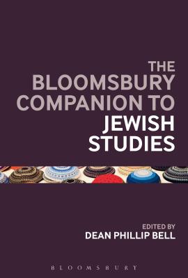 The Bloomsbury Companion to Jewish Studies - Bell, Dean Phillip (Editor)