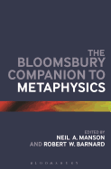 The Bloomsbury Companion to Metaphysics