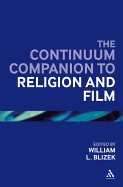 The Bloomsbury Companion to Religion and Film