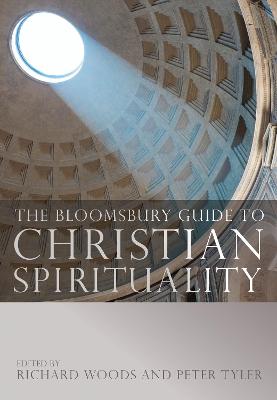 The Bloomsbury Guide to Christian Spirituality - Tyler, Peter, Dr. (Editor), and Woods, Richard (Editor)