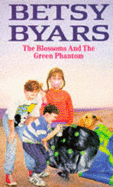 The Blossoms and the Green Phantom