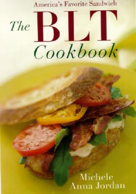 The Blt Cookbook - Jordan, Michele Anna