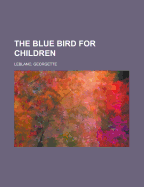 The Blue Bird for Children