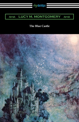 The Blue Castle - Montgomery, Lucy M