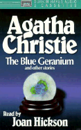 The Blue Geranium - Christie, Agatha, and Hickson, Joan (Read by)