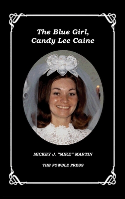 The Blue Girl, Candy Lee Caine - Martin, Mickey J Mike, and Powers, Jessica (Editor)