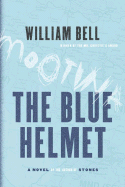 The Blue Helmet - Bell, William
