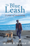 The Blue Leash: A Year of Mourning