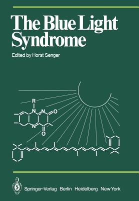 The Blue Light Syndrome - Senger, H (Editor)