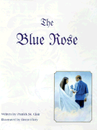 The Blue Rose - St Claire, Patrick