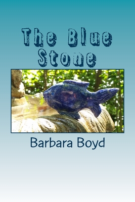 The Blue Stone - Ahmad, Shabir (Translated by), and Boyd, Barbara Ann