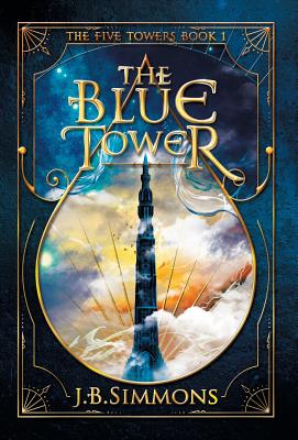 The Blue Tower - Simmons, J B