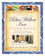 The Blue Willow Inn Cookbook: The Ultimate Guide to Southern Hospitality and Home Cooking