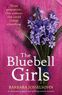 The Bluebell Girls: An absolutely gorgeous and uplifting summer romance