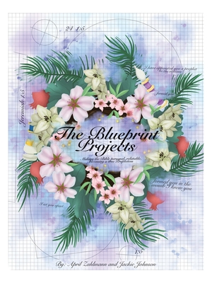 The Blueprint Projects: Making the Bible Personal, Relatable, Becoming a True Prophetess - Zahlmann, April, and Johnson, Jackie