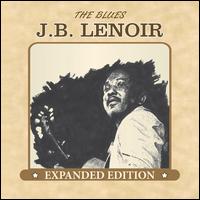 The Blues [Expanded Edition] - J.B. Lenoir