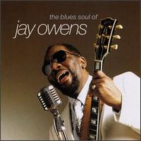 The Blues Soul of Jay Owens - Jay Owens