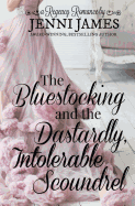 The Bluestocking and the Dastardly, Intolerable Scoundrel