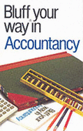 The Bluffer's Guide to Accountancy - Courtis, John