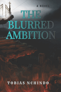 The Blurred Ambition: The Life of a woman