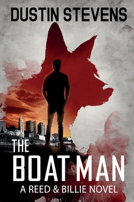 The Boat Man: A Suspense Thriller - Stevens, Dustin