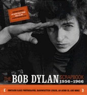 The Bob Dylan Scrapbook: 1956-1966