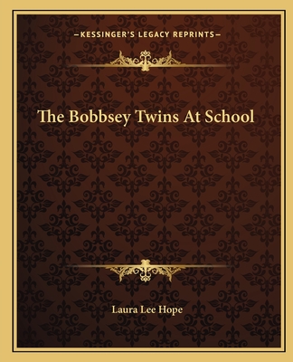 The Bobbsey Twins At School - Hope, Laura Lee