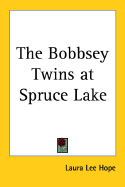 The Bobbsey twins at Spruce Lake