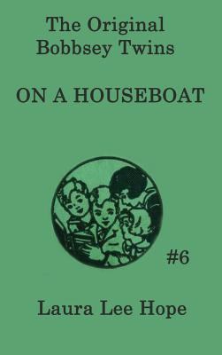 The Bobbsey Twins On a Houseboat - Hope, Laura Lee