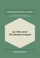 The Bochner Integral - Mikusinski, J.