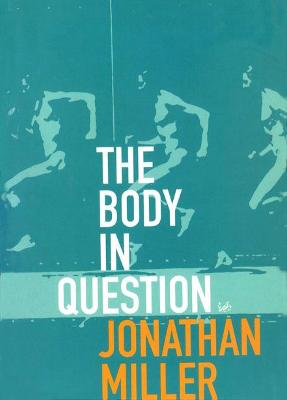 The Body In Question - Miller, Jonathan, Sir
